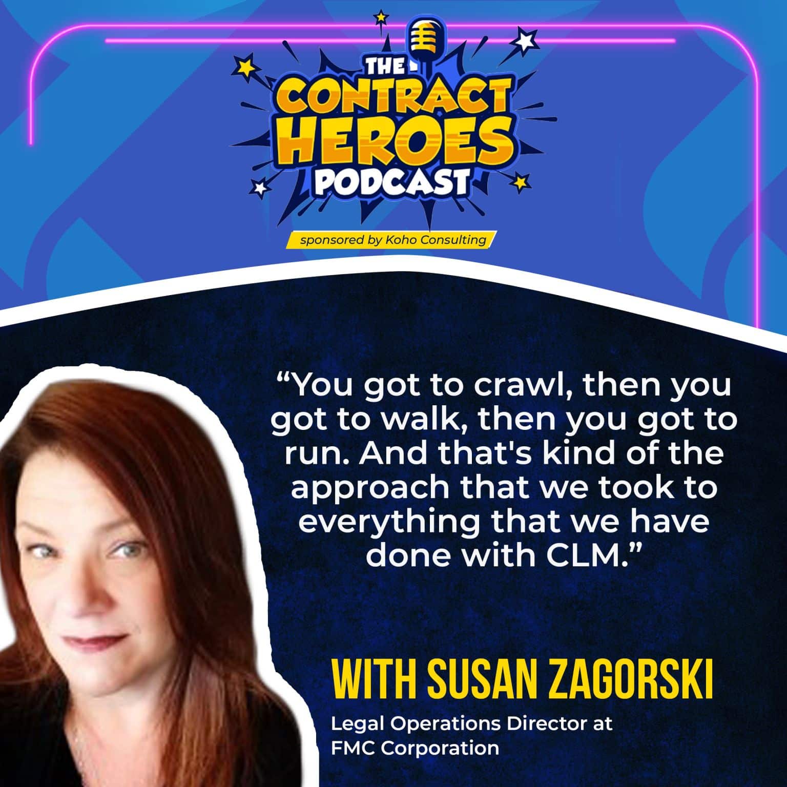 A quote from Susan Zagorski on the Contract Heroes podcast.