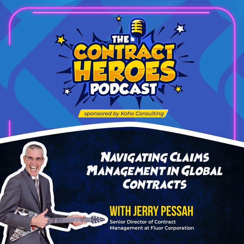 Embracing Claims Management and Contracting Excellence with Jerry Pessah