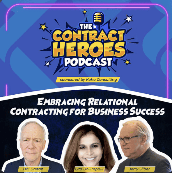 Embracing Relational Contracting for Business Success – With Jerry Silber, Hal Bretan, & Lita Bollimpalli